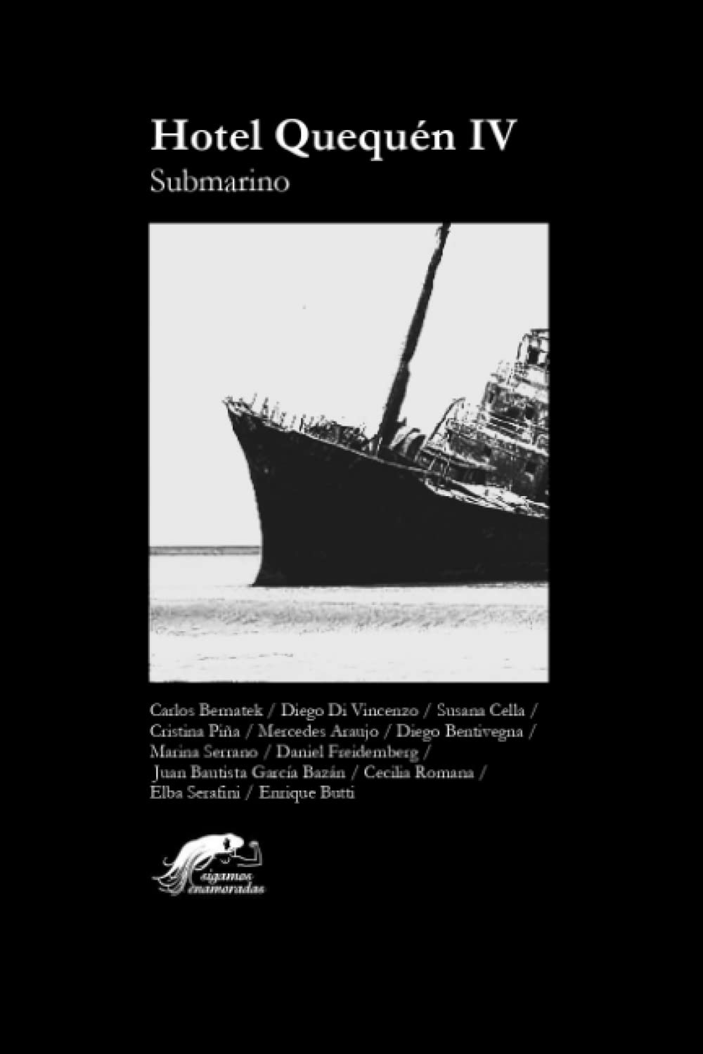 Hotel Quequén IV: Submarino